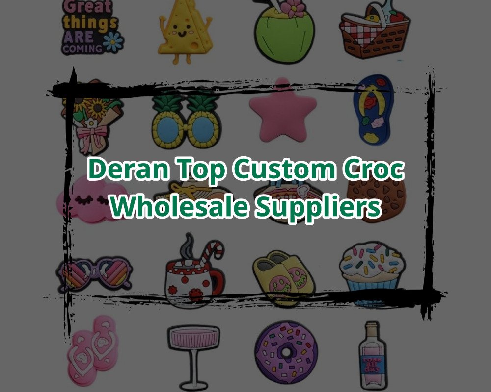 Deran Top Custom Croc Wholesale Suppliers