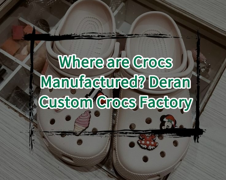 Where are Crocs manufactured