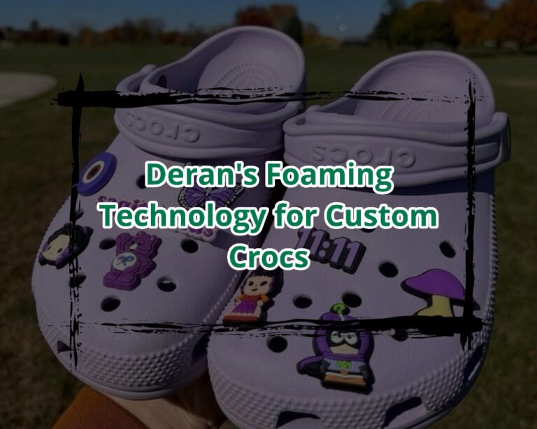 Deran's Foaming Technology for Custom Crocs